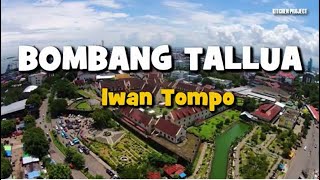 Download lagu LAGU MAKASSAR : BOMBANG TALLUA Voc. Iwan Tompo Cipt. R Dg Bombo (Lyric dan Artinya) mp3 Download lagu LAGU MAKASSAR : BOMBANG TALLUA Voc. Iwan Tompo Cipt. R Dg Bombo (Lyric dan Artinya) mp3