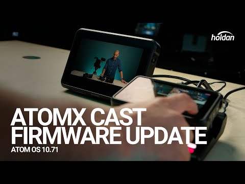 Atomos Atom X Cast Firmware 10.71 Update