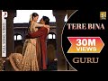 Tere Bina - Guru | Aishwarya Rai Bachchan ...