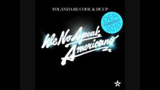 Yolanda Be Cool & DCUP  - We No Speak Americano