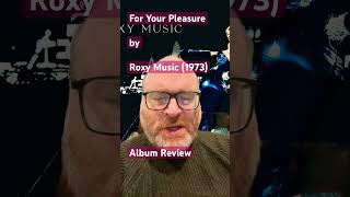 For Your Pleasure (1973) by Roxy Music - Album Review