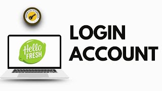 How to Login to your HelloFresh Account