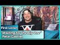 Peter Gabriel- Waiting For The Big One (REACTION//DISCUSSION)