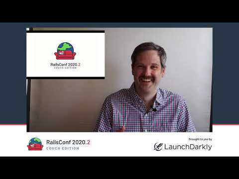 RailsConf 2020 CE - Aaron Patterson's Variety Show!