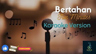 Download lagu Bertahan – Five Minutes (Karaoke Version) mp3 Download lagu Bertahan – Five Minutes (Karaoke Version) mp3