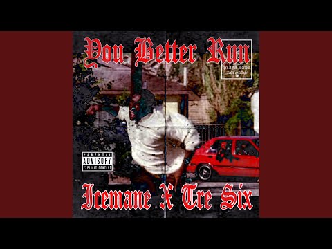 You Better Run (feat. Tre Six)