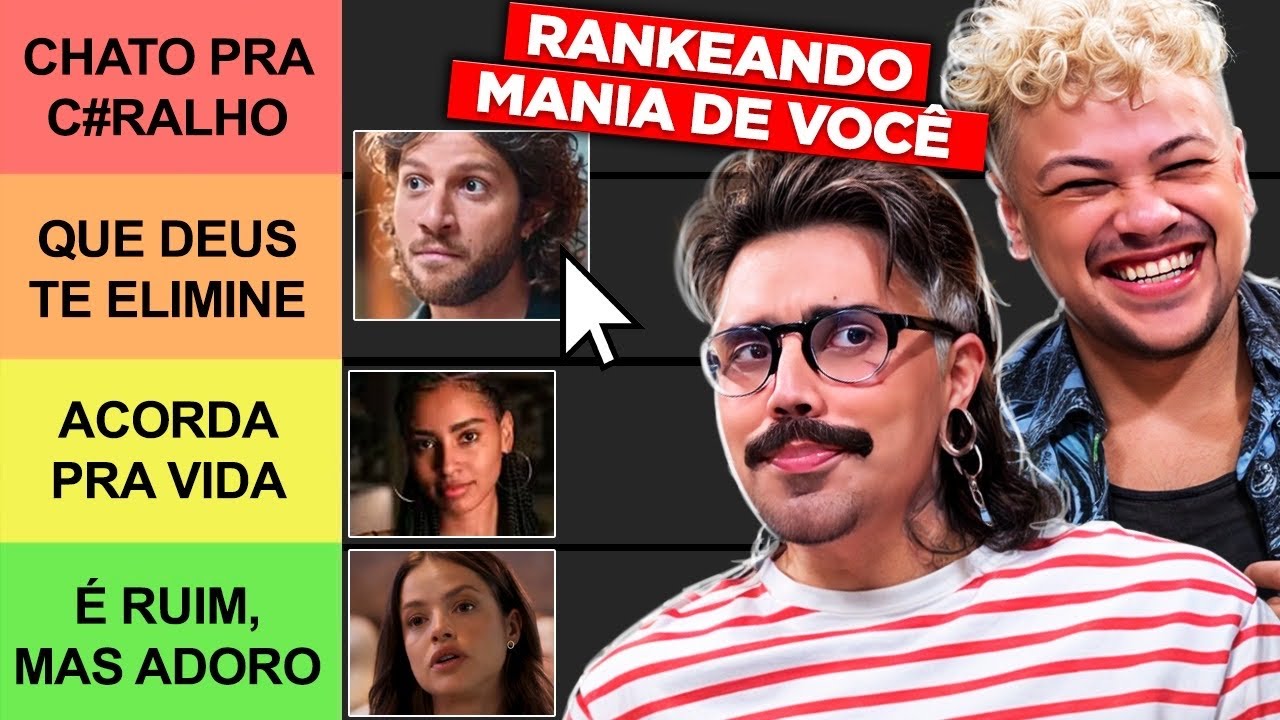 RANKEANDO OS PERSONAGENS DE ‘MANIA DE VOCÊ’ | Diva Depressão