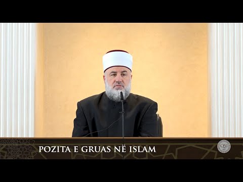 Para hutbes | 60. Pozita e gruas në Islam - Fadil Musliu