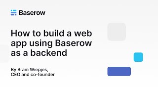 How to use the Baserow API as a backend for an application