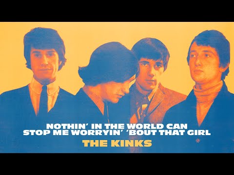 The Kinks - Nothin' In the World Can Stop Me Worryin' 'Bout That Girl (Official Audio)