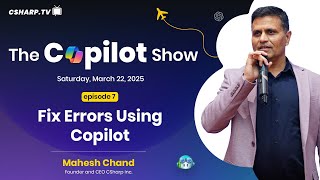 Fix Errors Using Copilot: The Copilot Show - Ep. 7