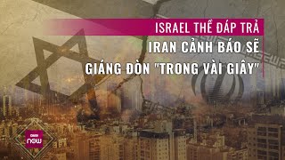 Thế giới toàn cảnh: Israel thề đáp trả, Iran cảnh báo sẽ phản đòn trong vài giây | VTC Now