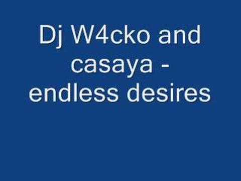 Dj W4cko and casaya - endless desires