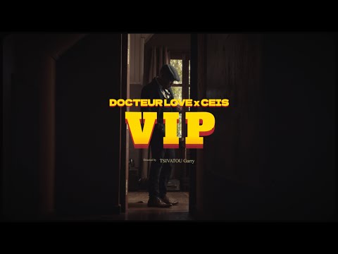 Docteur Love x CEIS - V.I.P (Officiel Video)