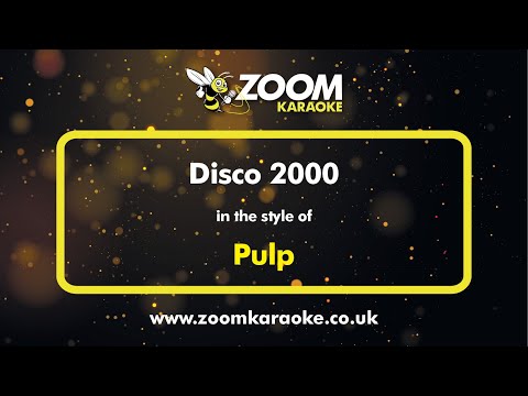 Pulp - Disco 2000 - Karaoke Version from Zoom Karaoke