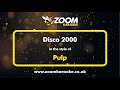 Pulp Disco 2000 Karaoke Version From Zoom Karaoke