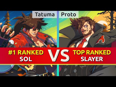 GGST ▰ Tatuma (#1 Ranked Sol) vs Proto (TOP Ranked Slayer). High Level Gameplay