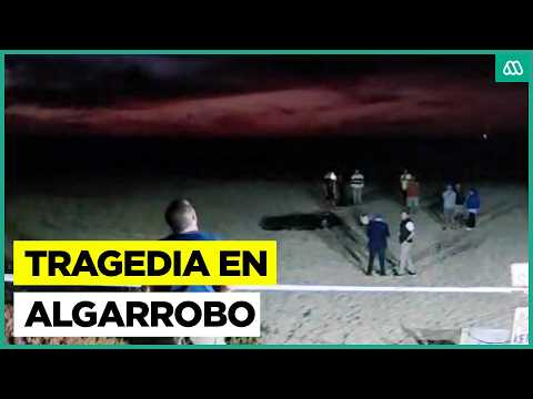 Tragedia en Algarrobo: Cuatro personas murieron tras intentar salvar a una mujer en la costa