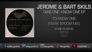 Jerome & Bart Skils ‎– To Know One (Mark Broom Mix)
