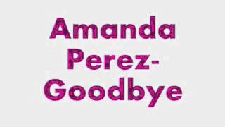 Amanda Perez - Goodbye (with lyrics)