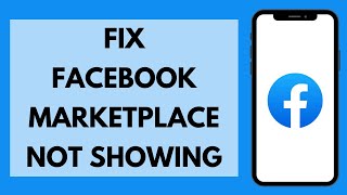 FIX Facebook Marketplace Not Showing / Missing (EASY FIX!)