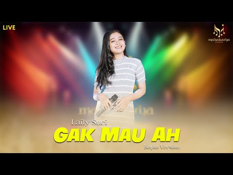 Laily Suci - Gak Mau Ah [Official MV.MK]