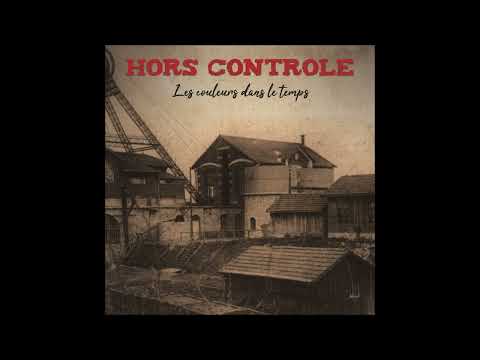Hors Controle - Les Couleurs Dans Le Temps (2019) FULL ALBUM