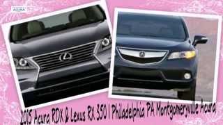 preview picture of video '2015 Acura RDX & Lexus RX 350 | Philadelphia PA Montgomeryville Acura'