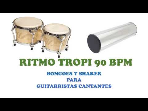 RITMO TROPI 90 BPM (Bongoes y Shaker )