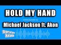 Michael Jackson Ft Akon Hold My Hand Karaoke Version