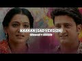 Kaakan Reprise Lofi Song (Slowed + reverb) Raman Mahadevan | Neha Rajpal | ROYAL RAJ Lofi