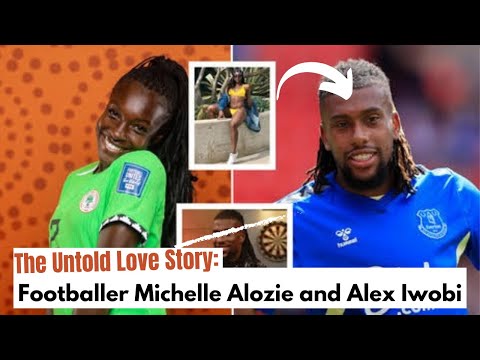 Footballer Michelle Alozie Profess Love For SuperEagles Midfielder 
