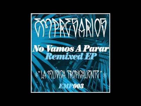 Empresarios | No Vamos A Parar (DJ Clairvo Remix)