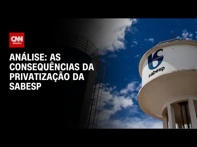 Entenda como a privatização da Sabesp pode impactar a vida dos consumidores