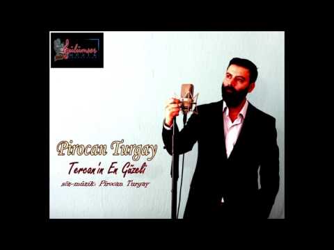 Pirocan Turgay    Tercan'ın En Güzeli