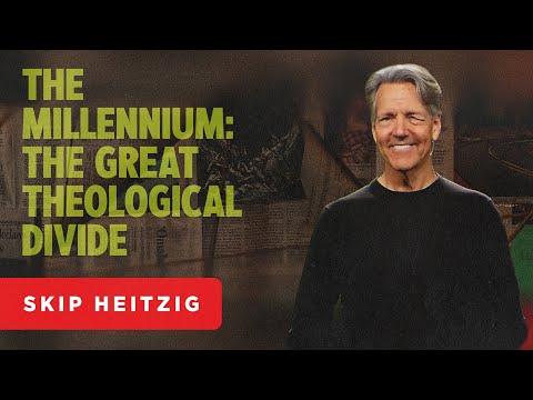 The Millennium: The Great Theological Divide - Revelation 20 | Skip Heitzig