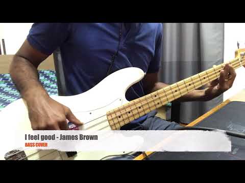 I feel good - James Brown (BASS COVER #6)