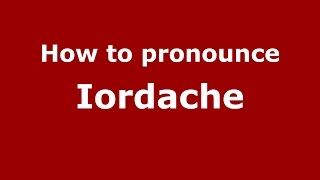 How to pronounce Iordache