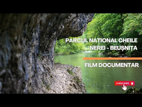 Parcul National Cheile Nerei Beusnita Documentar 30min