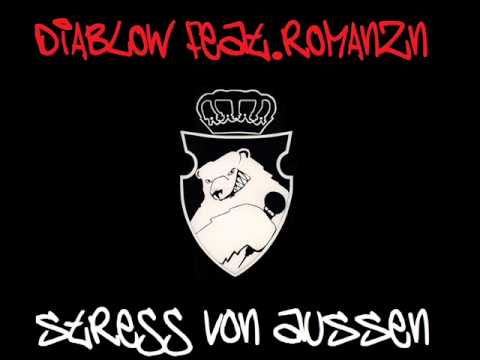 Diablow feat Romanzn - Stress von aussen