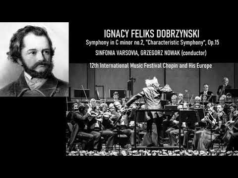 Ignacy Feliks Dobrzyński: Symphony No.2 in C minor, Op.15, Grzegorz Nowak (conductor.), (rec. live)