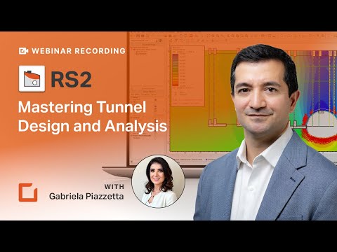 Webinar Recording - Mastering Tunnel Design and Analysis with RS2
