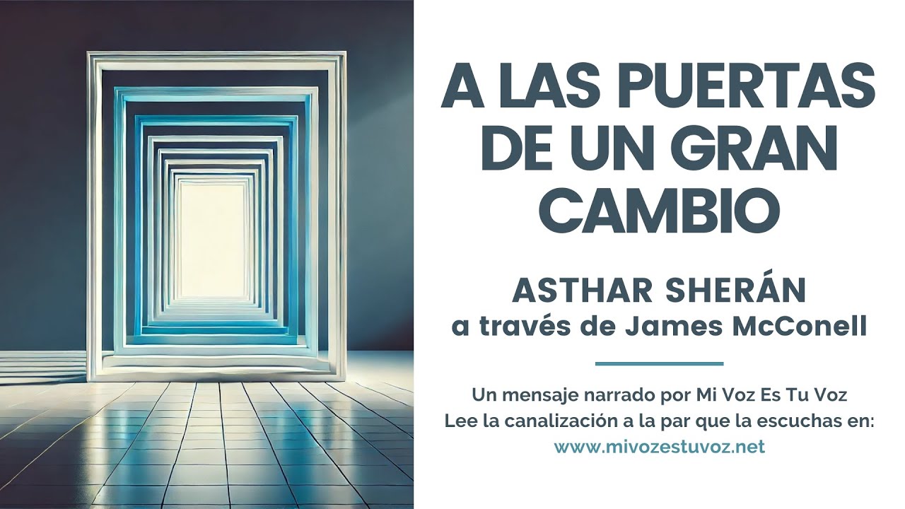 A LAS PUERTAS DE UN GRAN CAMBIO | Un mensaje de Ashtar Sherán a través de James McConnell