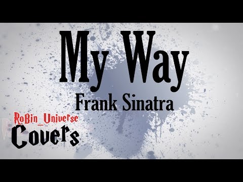 MY WAY by Frank Sinatra (Cover)