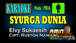 Download lagu SYURGA DUNIA Elvy Sukaesih KARAOKE Nada PRIA mp3