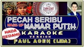 Download lagu KARAOKE | PECAH SERIBU - MAWAR PUTIH | NADA SEDANG | mash up FAUL LIDA mp3