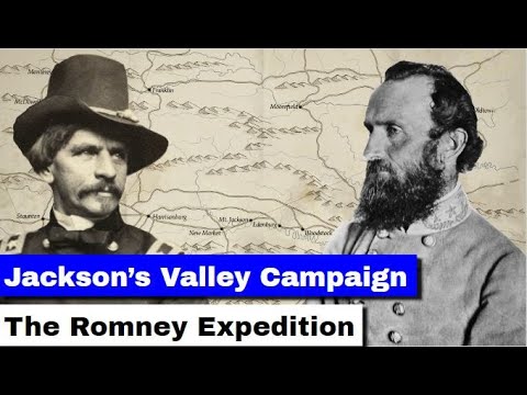 Jackson's Valley Campaign, Part 1| The Romney Expedition