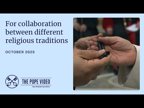 October 2025: For collaboration between different religious traditions
