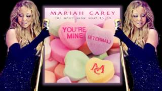 Mariah Carey vs. Mariah Carey - You don&#39;t know what to do/You&#39;re Mine (Eternal) [Mash-Up]