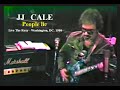 JJ Cale - People lie - Live The Roxy - Washington, DC. 1986